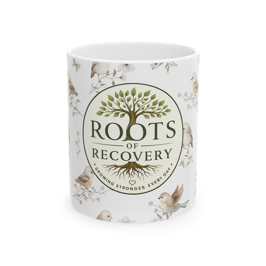 Roots of Recovery Ceramic Mug — 11oz/15oz Inspirational Recovery Coffee Cup